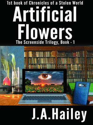 cover image of Artificial Flowers, the Screenside Trilogy, Book-1